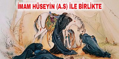 Ehl-i Beyt (a.s) Kerbela'da İmam Hüseyin (a.s) ile Birlikte