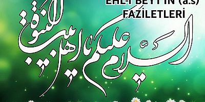 Ehl-i Beyt’in (a.s) Faziletleri - 4