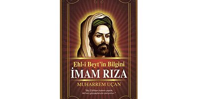  Ehl-i Beyt'in Bilgini İmam Rıza (a.s)