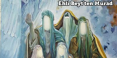 Ehli Beyt'ten Murad