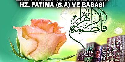 Ehli Sünnet Kaynaklarında Hz. Fatıma (s.a) ve Babası