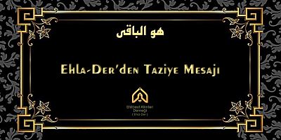 Ehlibeyt Âlimleri Derneği'nden Taziye Mesajı