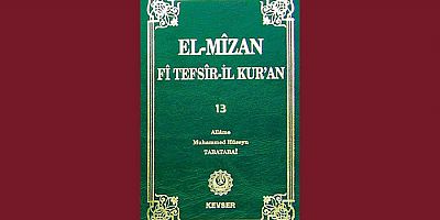 El-Mîzân Fî Tefsîr'il-Kur'ân c.13; e-Kitap