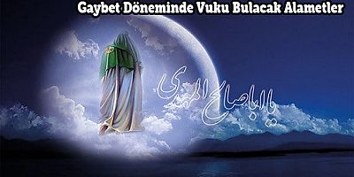 Gaybet Döneminde Vuku Bulacak Alametler - 1