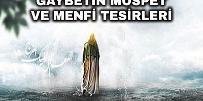 Gaybetin Müspet ve Menfi Tesirleri