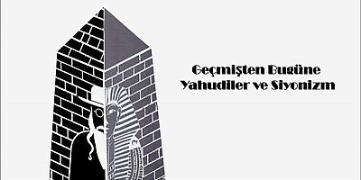 Geçmişten Bugüne Yahudiler ve Siyonizm