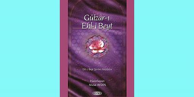 Gülzâr-ı Ehli Beyt: Ehl-i Beyt Şiirleri Antolojisi; e-Kitap