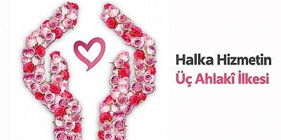Halka Hizmetin Üç Ahlakî İlkesi