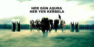 'Her gün Aşuradır, her yer Kerbela' sözü bir hadis midir? Hadis ise senet ve itibarı ne ölçüdedir?