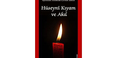  Hüseynî Kıyam ve Akıl