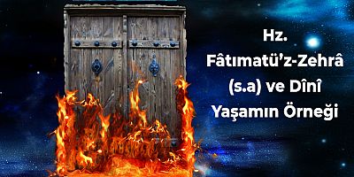 Hz. Fâtımatü’z-Zehrâ (s.a) ve Dînî Yaşamın Örneği