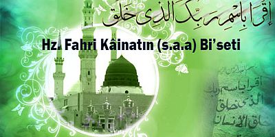 Hz. Fahri Kâinatın (s.a.a) Bi’seti