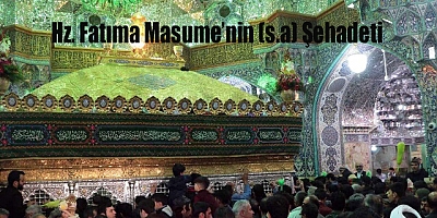 Hz. Fatıma Masume'nin (s.a) Şehadeti