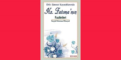 Hz. Fatıma'nın (s.a) Faziletleri; e-Kitap