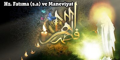 Hz. Fatıma (s.a) ve Maneviyat