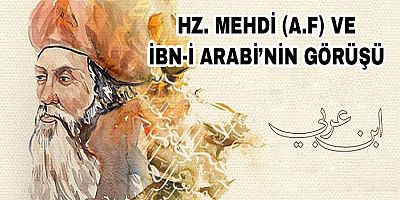 Hz. Mehdi (a.f) ve İbn-i Arabi’nin Görüşü