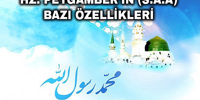 Hz. Peygamber'in (s.a.a) Bazı Özellikleri – 2