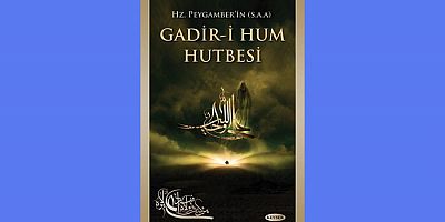 Hz. Peygamber'in (s.a.a) Gadir-i Hum Hutbesi; e-Kitap