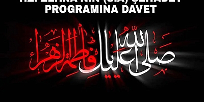 Hz. Zehra'nın (s.a) Şehadet Programına Davet