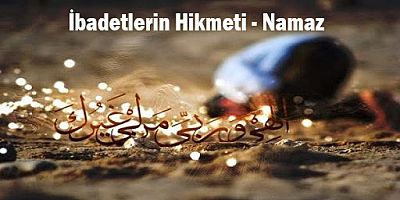 İbadetlerin Hikmeti-Namaz