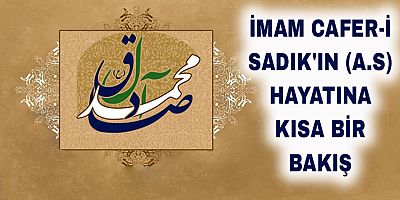 İmam Cafer-i Sadık'ın (a.s) Hayatına Kısa Bir Bakış