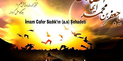 İmam Cafer Sadık’ın (a.s) Şehadeti