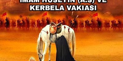İmam Hüseyin (a.s) ve Kerbela Vakıası - 6 