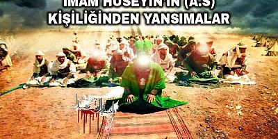İmam Hüseyin'in (a.s) Kişiliğinden Yansımalar