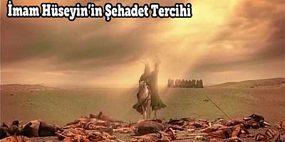 İmam Hüseyin’in (a.s) Şehadet Tercihi - 1