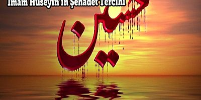 İmam Hüseyin’in (a.s) Şehadet Tercihi - 2