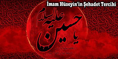 İmam Hüseyin’in (a.s) Şehadet Tercihi - 3