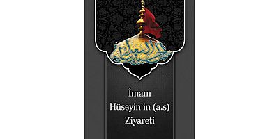  İmam Hüseyin'in (a.s) Ziyareti