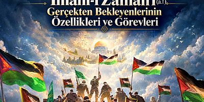 İmam-ı Zaman’ı (a.f) Gerçekten Bekleyenlerinin Özellikleri ve Görevleri