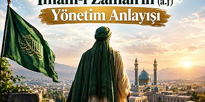 İmam-ı Zaman’ın (a.f) Yönetim Anlayışı