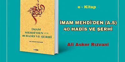 İmam Mehdi'den (a.s) 40 Hadis ve Şerhi; e-Kitap