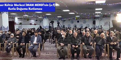 İMAM MEHDİ'nin (a.f) Kutlu Doğumu Kutlaması + Foto