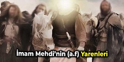 İmam Mehdi’nin (a.f) Yarenleri