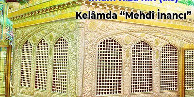 İmam Rıza’nın (a.s) Kelâmda “Mehdî İnancı”