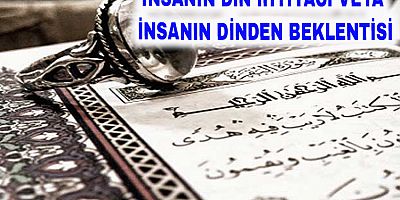 İnsanın Din İhtiyacı veya İnsanın Dinden Beklentisi -1 