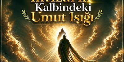 İntizarın Kalbindeki Umut Işığı