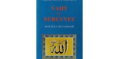 İslâmî Dünya Görüşü - 2 Vahy ve Nübüvvet