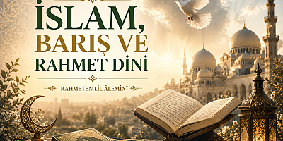 İslam, Barış ve Rahmet Dini - 2