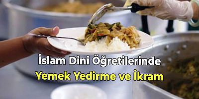 İslam Dini Öğretilerinde Yemek Yedirme ve İkram