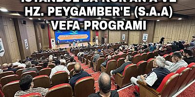 İstanbul'da Kur'an'a ve Hz. Peygamber'e (s.a.a) Vefa Programı + FOTO