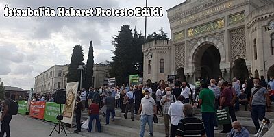 İstanbul'da Peygamber Efendimize Yönelik Hakarete Protesto + FOTO