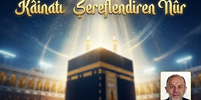 Kâinatı Şereflendiren Nûr – 1