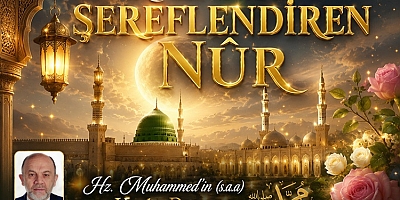 Kâinatı Şereflendiren Nûr – 2 
