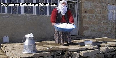 Kadınların Toplum Hayatında Çektiği Sıkıntılar