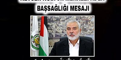 Kevser Kültür Merkezi’nden Başsağlığı Mesajı