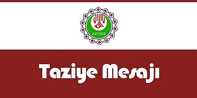 Kevser Kültür Merkezi'nden Taziye Mesajı